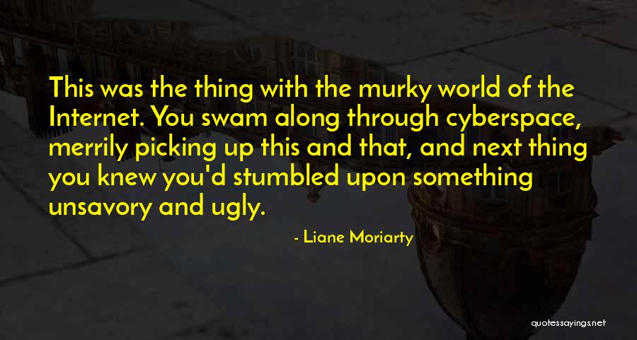 Mentalistic Terms Quotes By Liane Moriarty Mentalistic Terms Quotes By Liane Moriarty