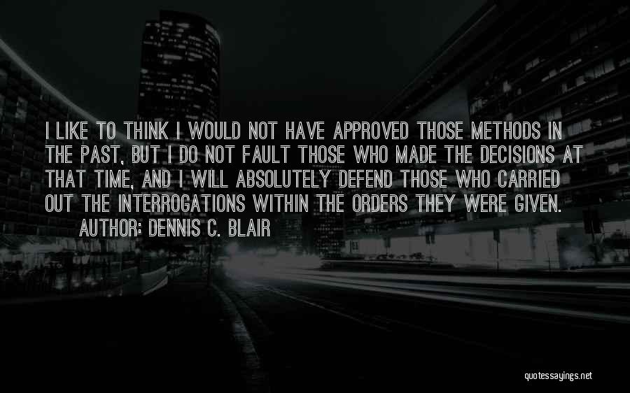 Mentalities Quotes By Dennis C. Blair