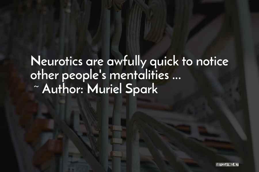 Mentalities Quotes By Muriel Spark