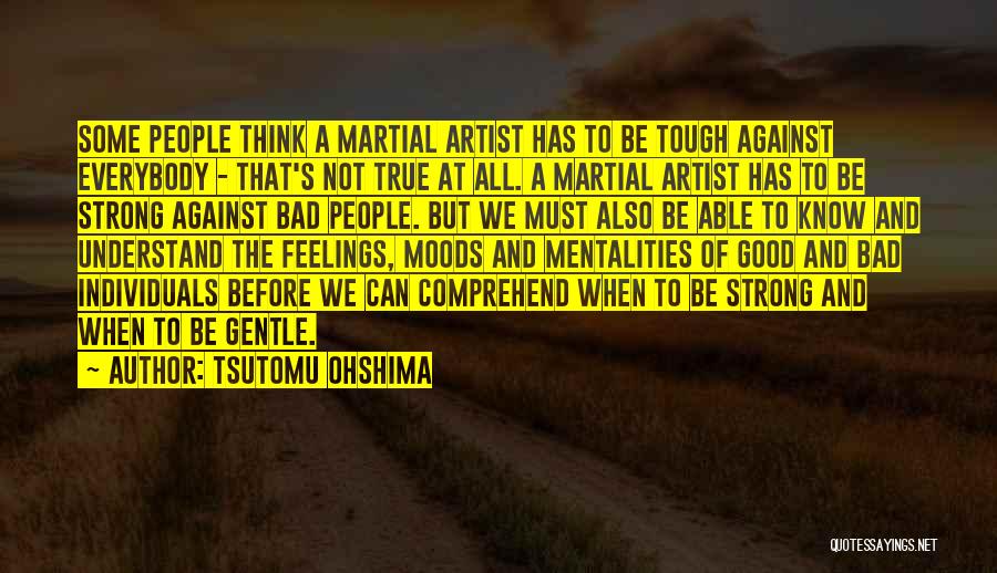 Mentalities Quotes By Tsutomu Ohshima