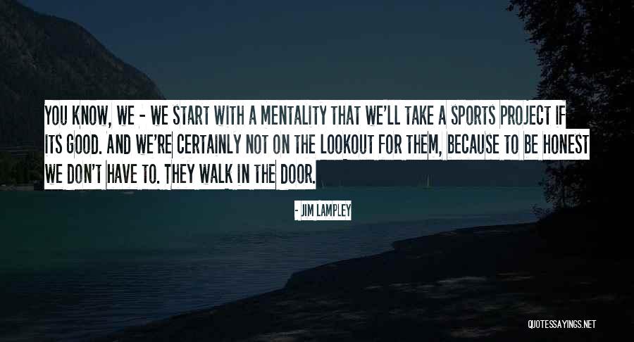 Mentality In Sports Quotes By Jim Lampley Mentality In Sports Quotes By Jim Lampley