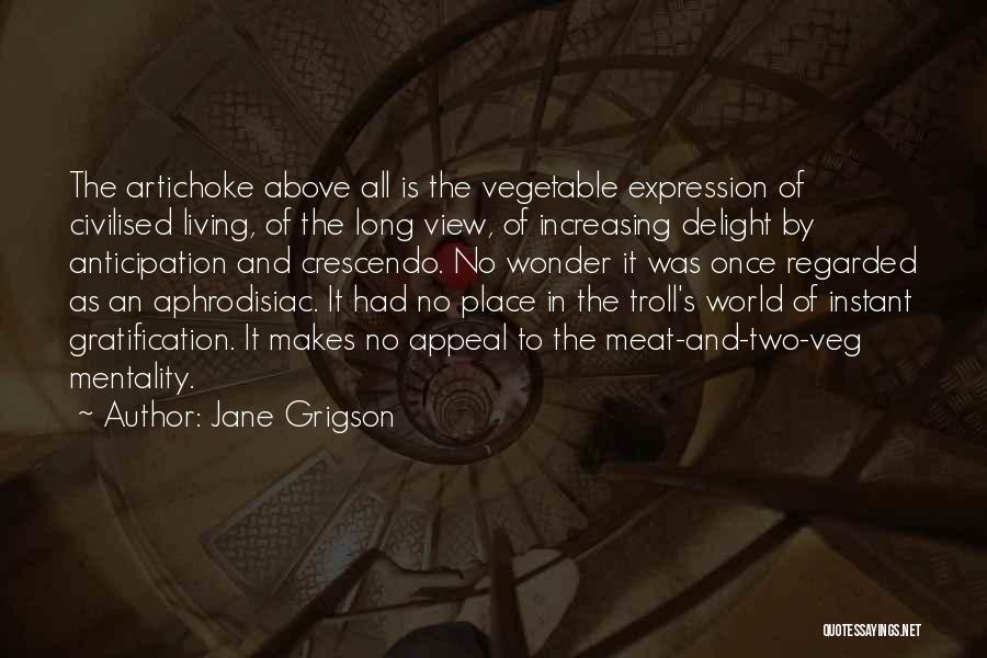 Mentality Quotes By Jane Grigson
