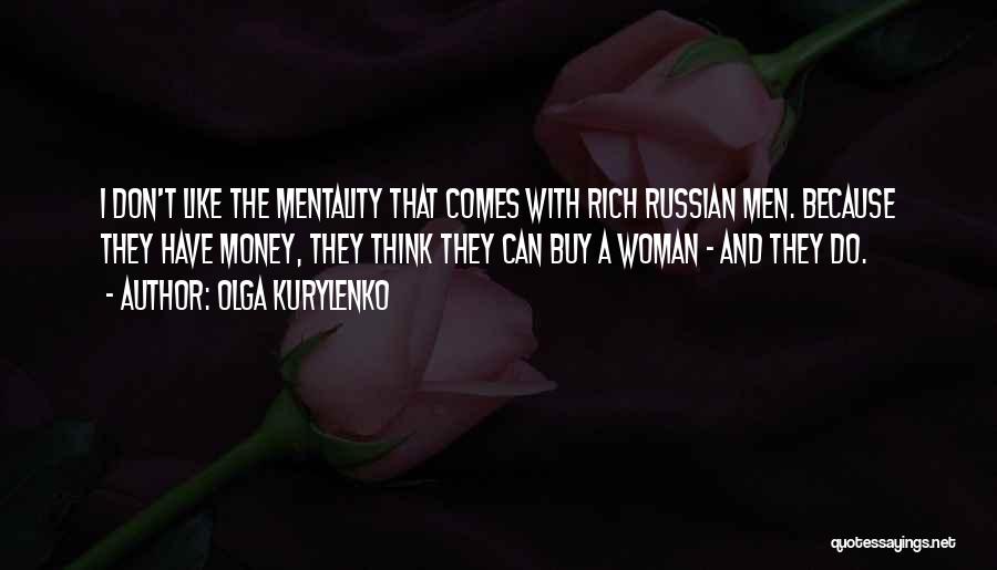 Mentality Quotes By Olga Kurylenko