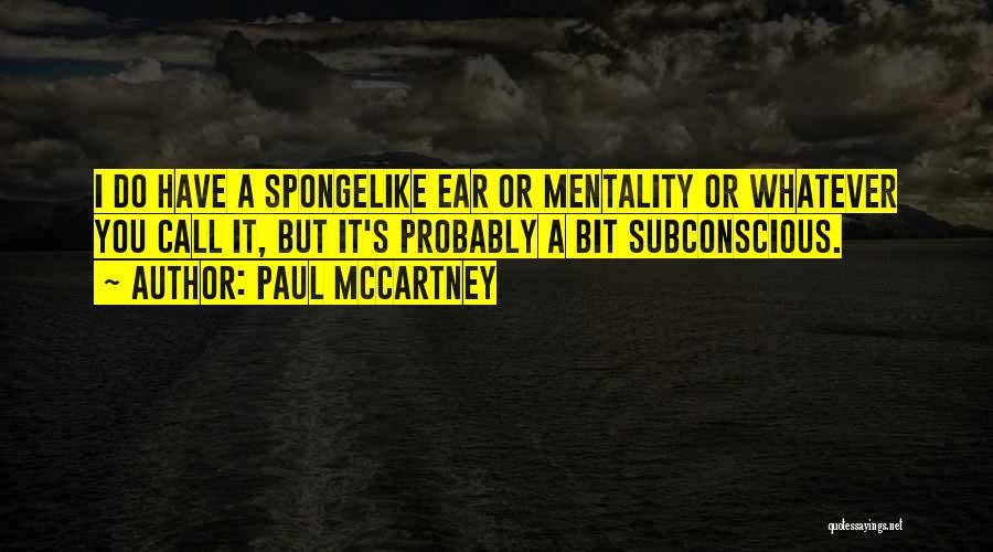 Mentality Quotes By Paul McCartney