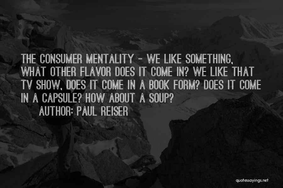 Mentality Quotes By Paul Reiser