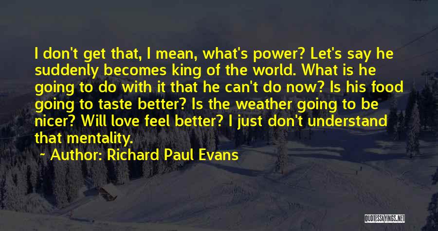Mentality Quotes By Richard Paul Evans