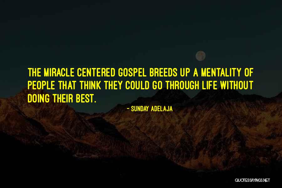 Mentality Quotes Quotes By Sunday Adelaja Mentality Quotes Quotes By Sunday Adelaja