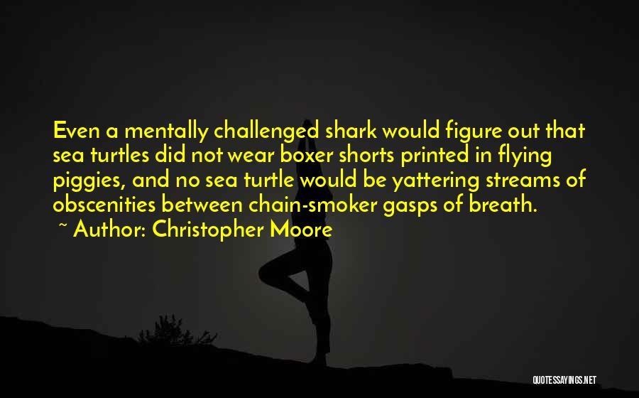 Mentally Challenged Quotes By Christopher Moore