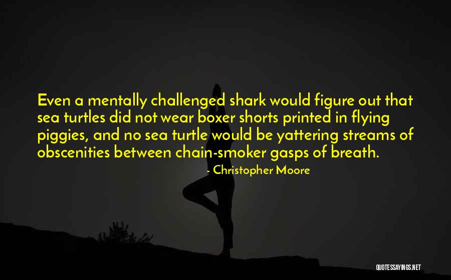 Mentally Challenged Quotes By Christopher Moore