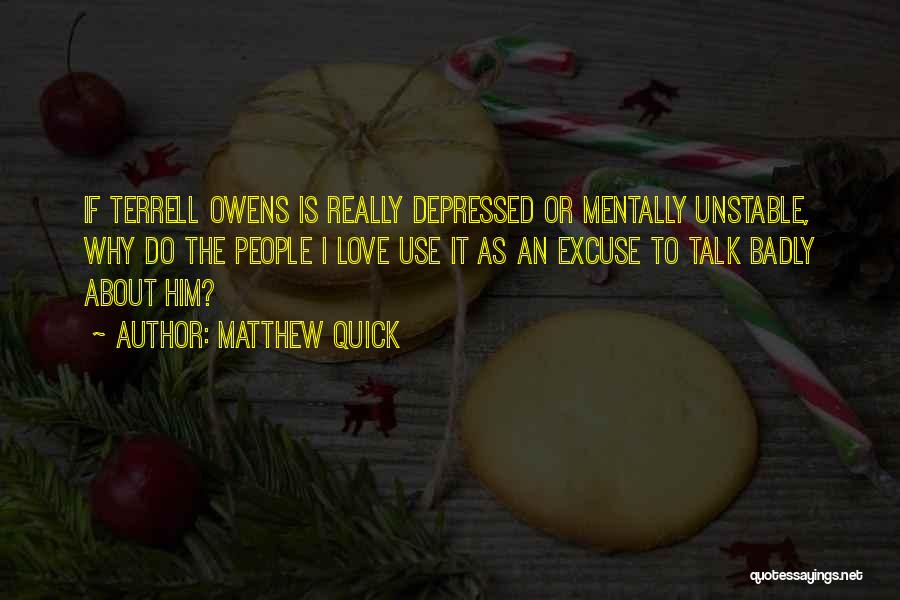 Mentally Depressed Quotes By Matthew Quick