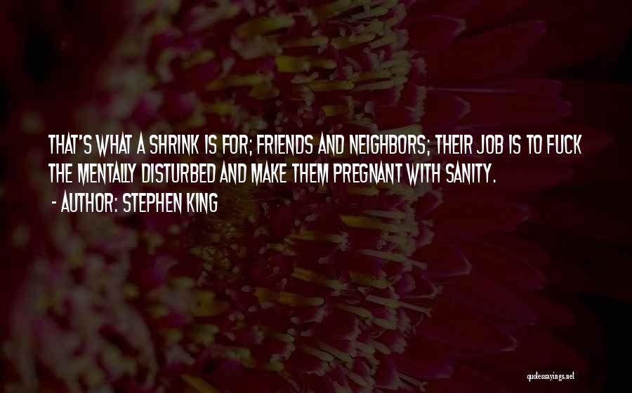 Mentally Disturbed Quotes By Stephen King
