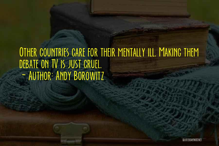 Mentally Ill Quotes By Andy Borowitz