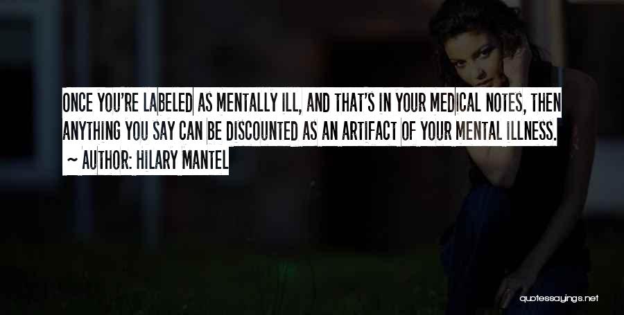 Mentally Ill Quotes By Hilary Mantel