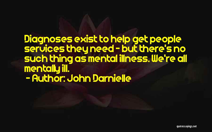 Mentally Ill Quotes By John Darnielle