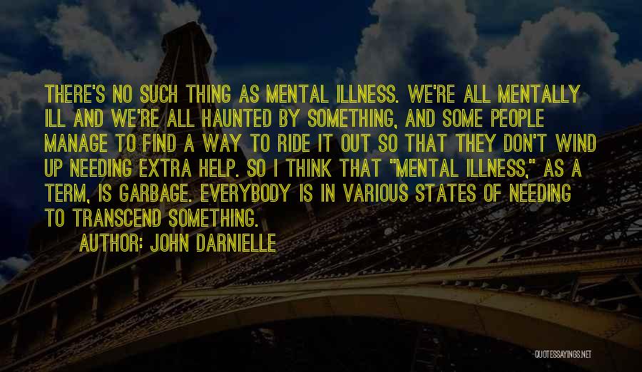 Mentally Ill Quotes By John Darnielle