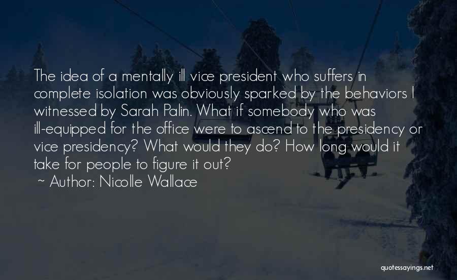 Mentally Ill Quotes By Nicolle Wallace