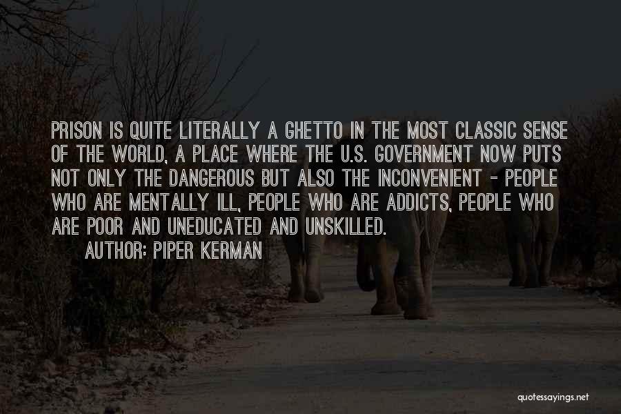 Mentally Ill Quotes By Piper Kerman