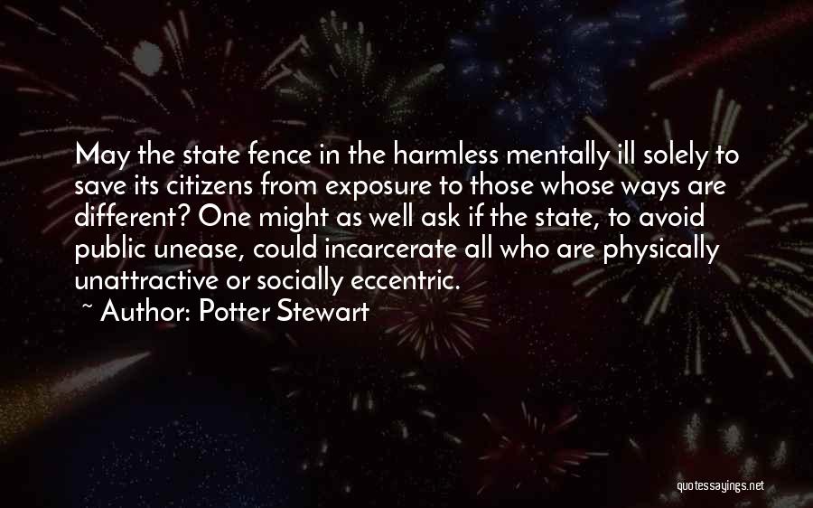 Mentally Ill Quotes By Potter Stewart