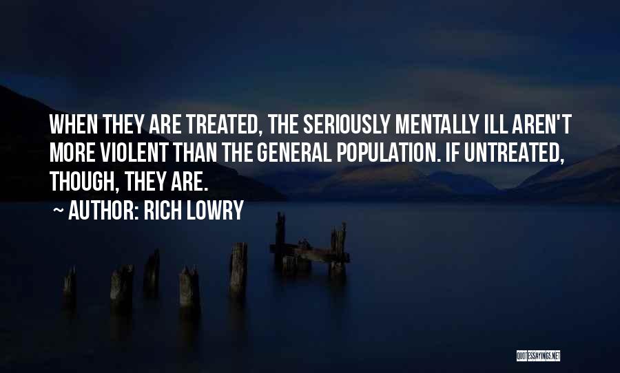 Mentally Ill Quotes By Rich Lowry