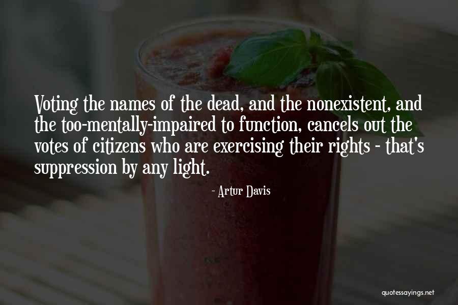 Mentally Impaired Quotes By Artur Davis Mentally Impaired Quotes By Artur Davis