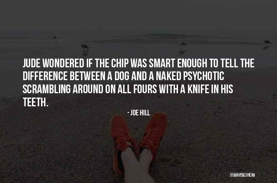Mentally Incompetent Quotes By Joe Hill Mentally Incompetent Quotes By Joe Hill