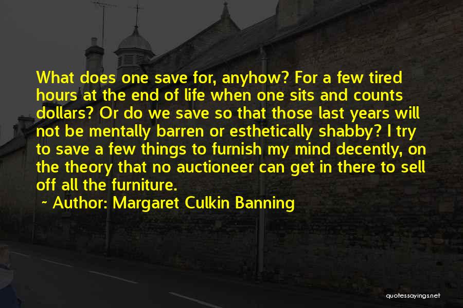 Mentally Tired Quotes By Margaret Culkin Banning