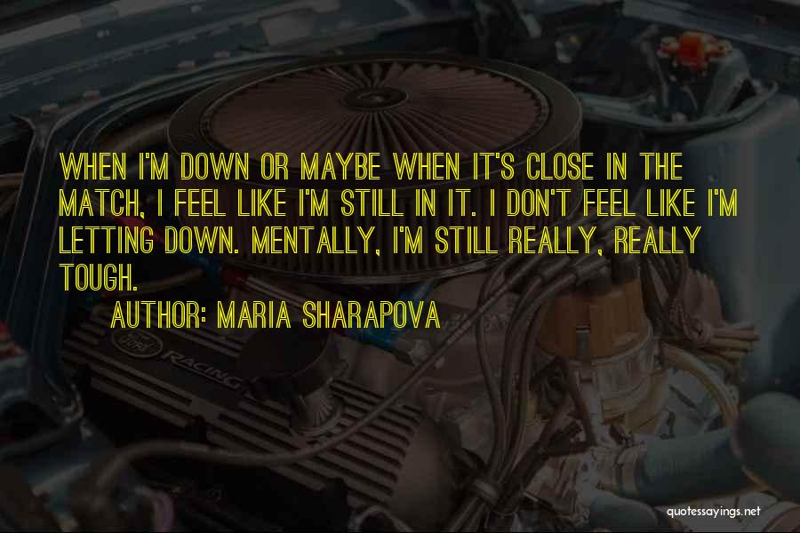 Mentally Tough Quotes By Maria Sharapova