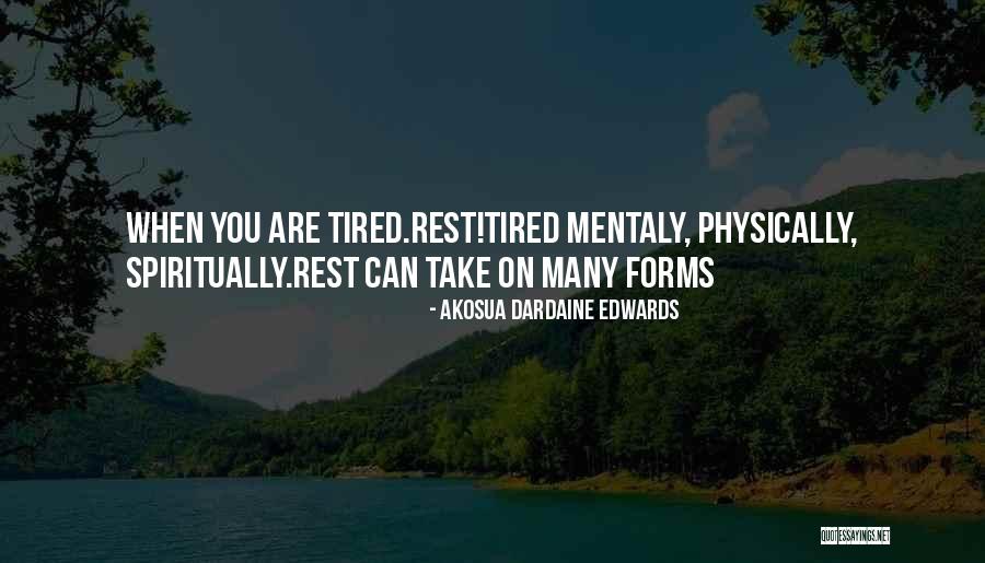 Mentaly Quotes By Akosua Dardaine Edwards Mentaly Quotes By Akosua Dardaine Edwards