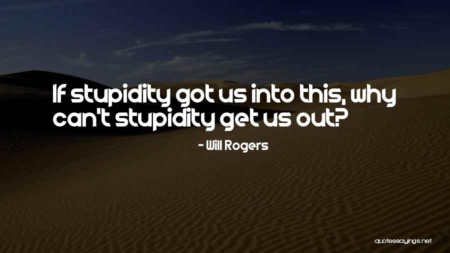Mente Humana Quotes By Will Rogers Mente Humana Quotes By Will Rogers