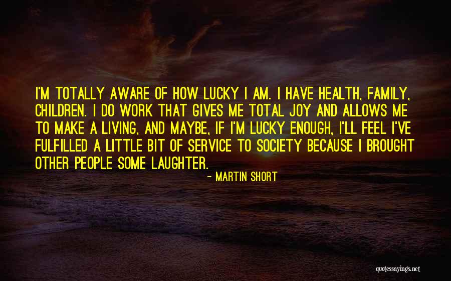Mentidores Quotes By Martin Short Mentidores Quotes By Martin Short