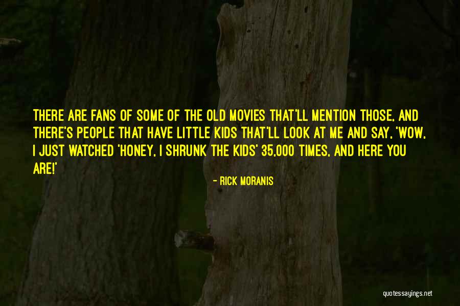 Mention Me Quotes By Rick Moranis Mention Me Quotes By Rick Moranis