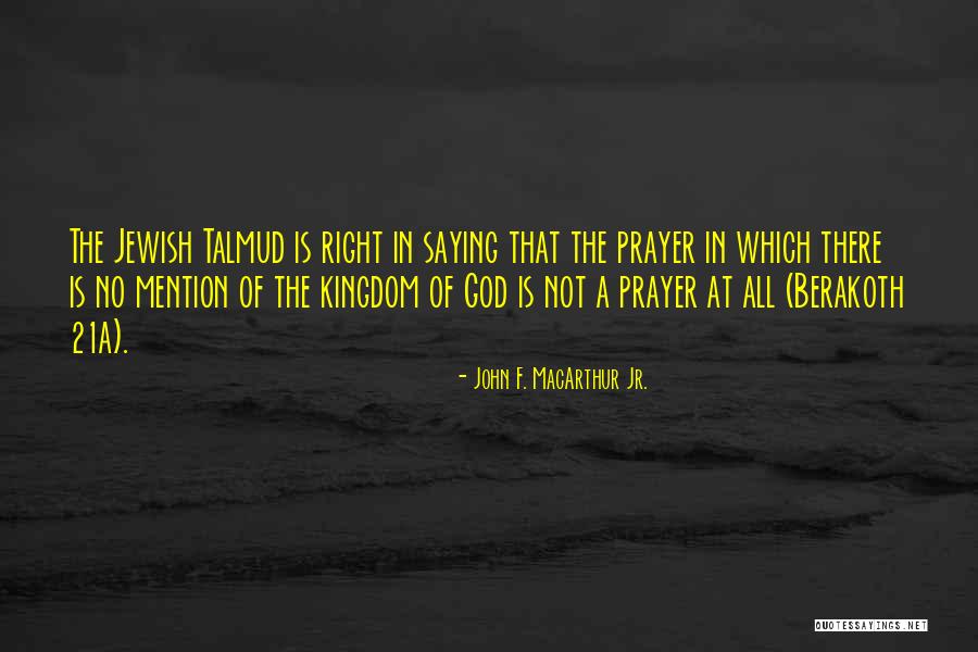 Mention Not Quotes By John F. MacArthur Jr. Mention Not Quotes By John F. MacArthur Jr.