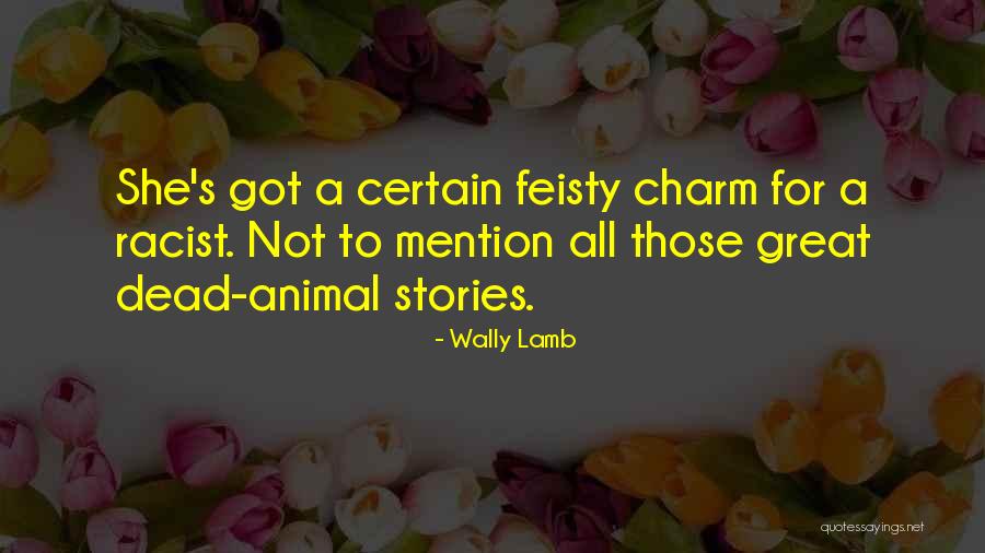 Mention Not Quotes By Wally Lamb Mention Not Quotes By Wally Lamb