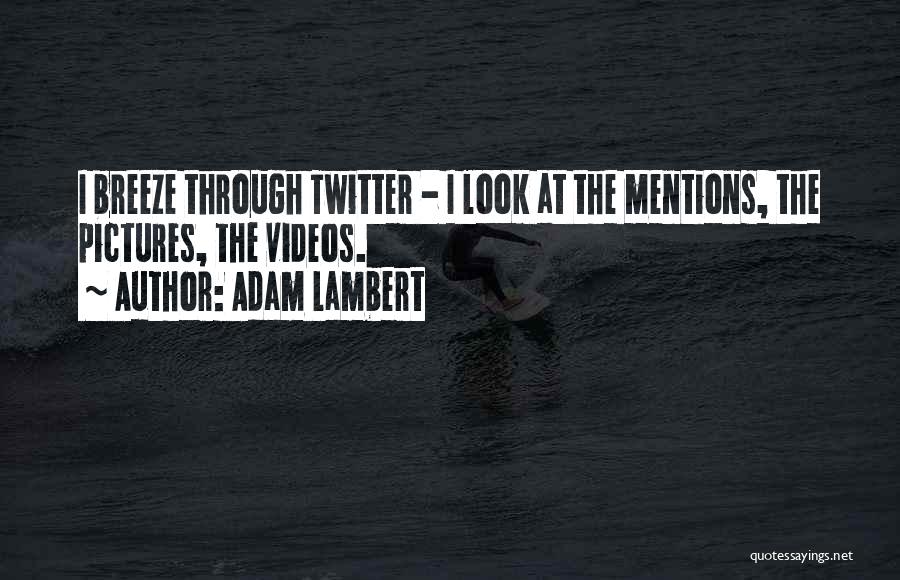 Mentions Quotes By Adam Lambert
