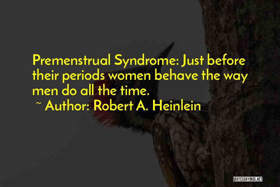 Mentir Quotes By Robert A. Heinlein