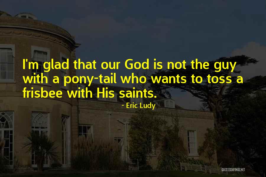 Mentiria Quotes By Eric Ludy Mentiria Quotes By Eric Ludy