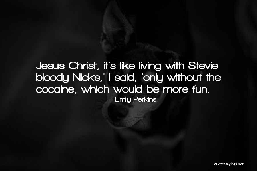 Mentirosas Quotes By Emily Perkins Mentirosas Quotes By Emily Perkins
