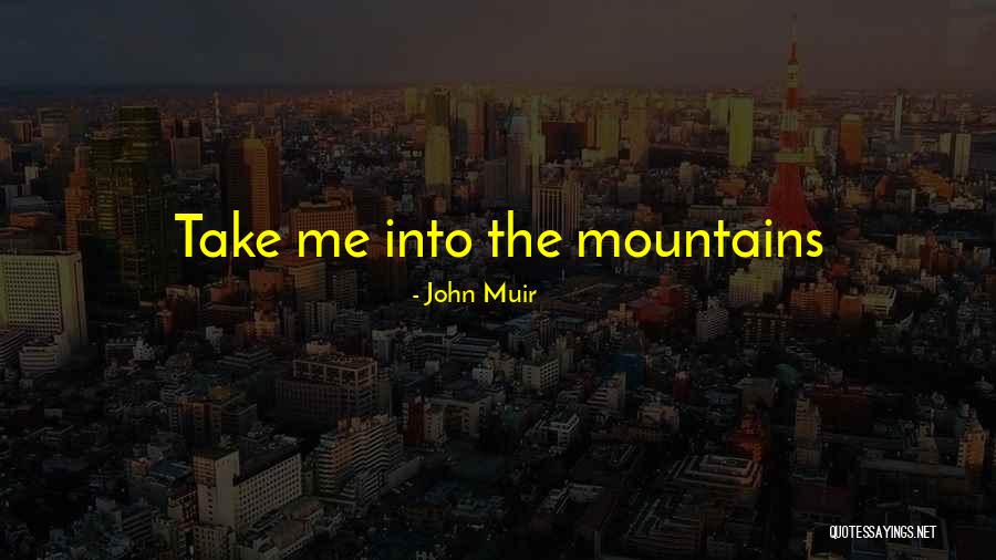 Mentok H V Sz Ma Quotes By John Muir Mentok H V Sz Ma Quotes By John Muir