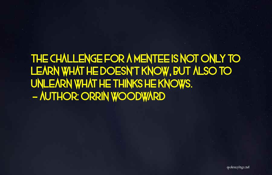 Mentor Mentee Quotes By Orrin Woodward