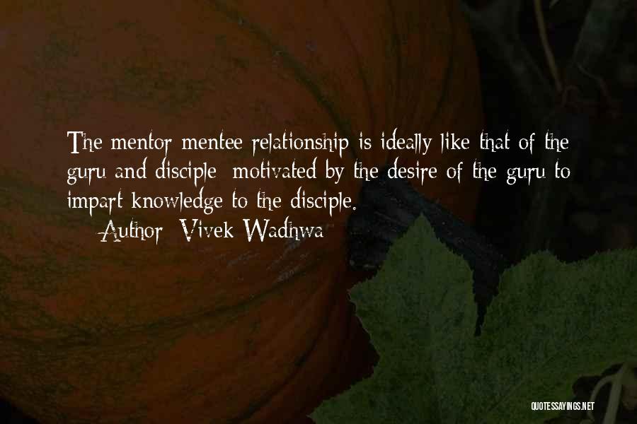 Mentor Mentee Quotes By Vivek Wadhwa