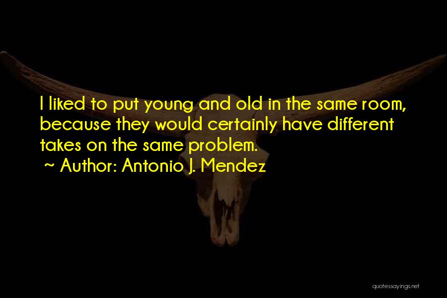 Mentoring Youth Quotes By Antonio J. Mendez