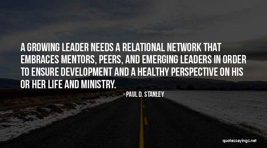 Mentors In Your Life Quotes By Paul D. Stanley Mentors In Your Life Quotes By Paul D. Stanley