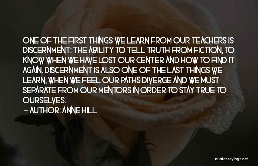 Mentors Teachers Quotes By Anne Hill