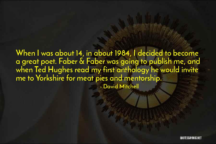 Mentorship Quotes By David Mitchell Mentorship Quotes By David Mitchell