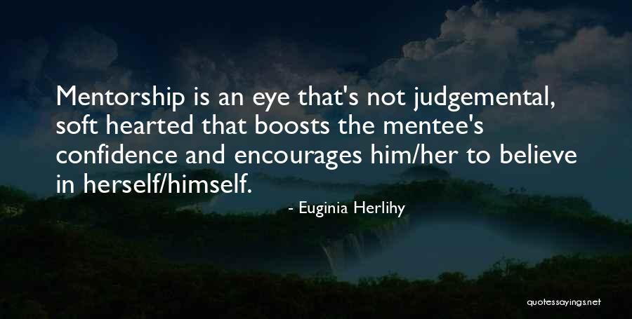 Mentorship Quotes By Euginia Herlihy Mentorship Quotes By Euginia Herlihy