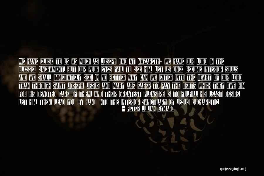 Ments Quotes By Peter Julian Eymard Ments Quotes By Peter Julian Eymard