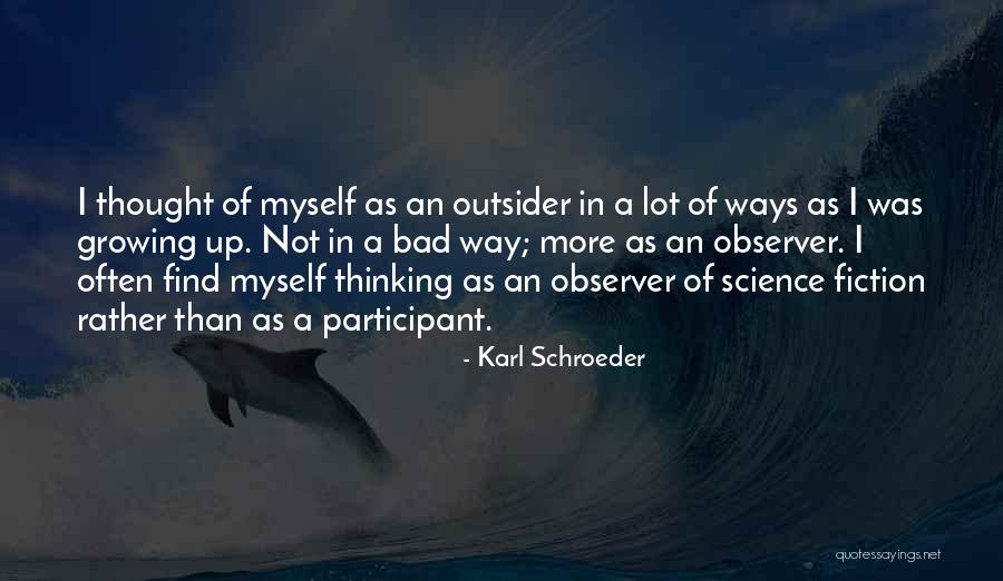 Menudencias De Carnitas Quotes By Karl Schroeder Menudencias De Carnitas Quotes By Karl Schroeder
