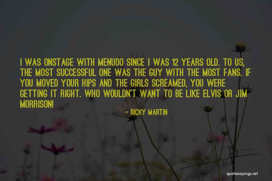 Menudo Quotes By Ricky Martin Menudo Quotes By Ricky Martin