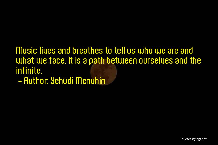 Menuhin Quotes By Yehudi Menuhin