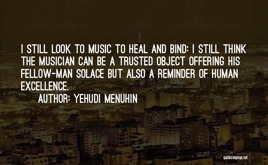 Menuhin Quotes By Yehudi Menuhin